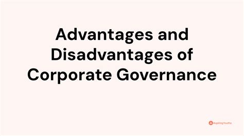 Foster commitment 5. . Advantages and disadvantages of corporate governance